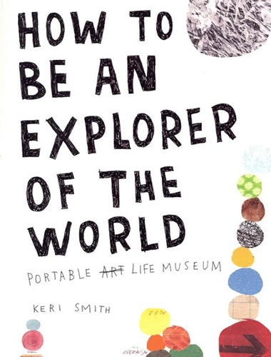 How to be an Explorer of the World by Keri Smith: stock image of front cover.