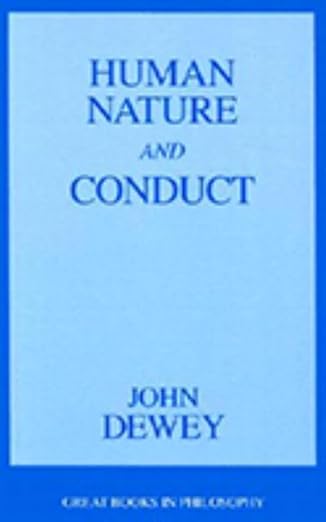 Human Nature and Conduct by John Dewey: stock image of front cover.