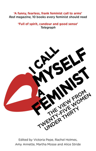 I Call Myself a Feminist by Victoria Pepe: stock image of front cover.