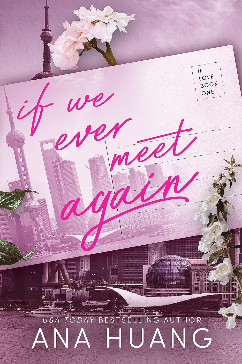 Book cover of 'If We Ever Meet Again' by Ana Huang with pink text and cityscape background
