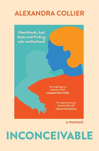 Book cover of 'Inconceivable' by Alexandra Collier with silhouettes of a woman and child on a beige background.