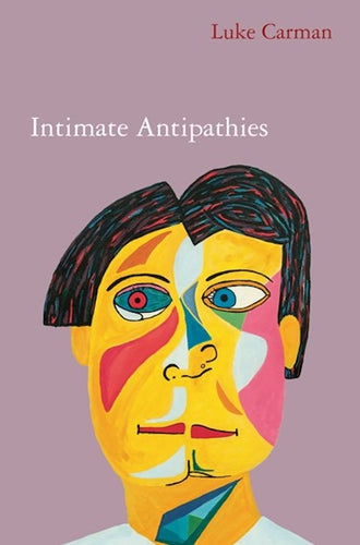 Intimate Antipathies by Luke Carman: stock image of front cover.