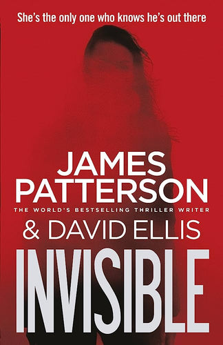 Invisible by James Patterson, & David Ellis: stock image of front cover.