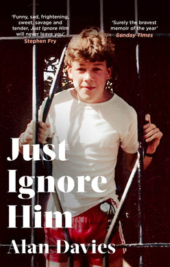 Just Ignore Him by Alan Davies: stock i mage of front cover.