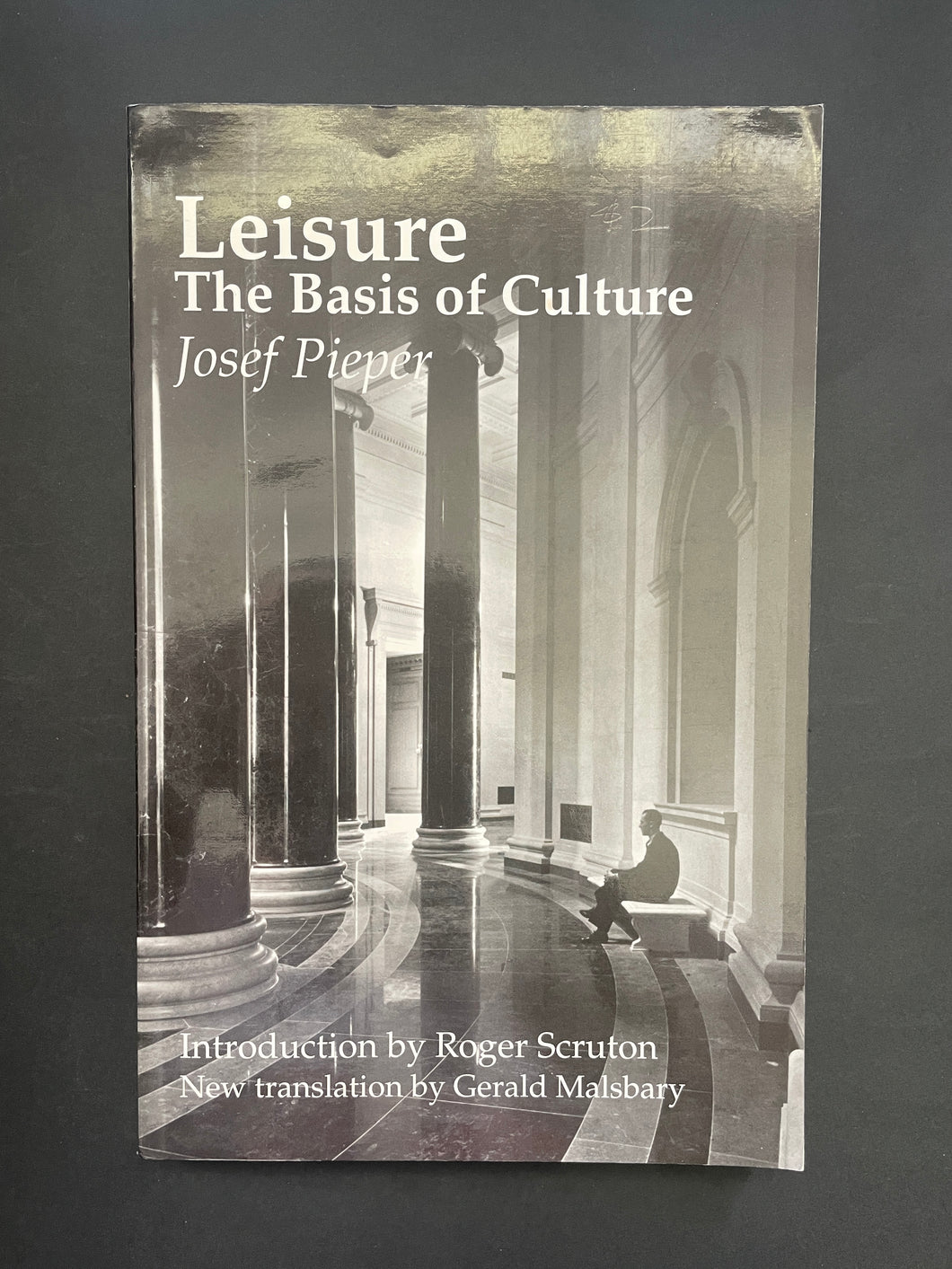 Book cover of 'Leisure: The Basis of Culture' by Josef Pieper with a black and white photo of a classical building. The photo shows very minor scuff marks along the edges.