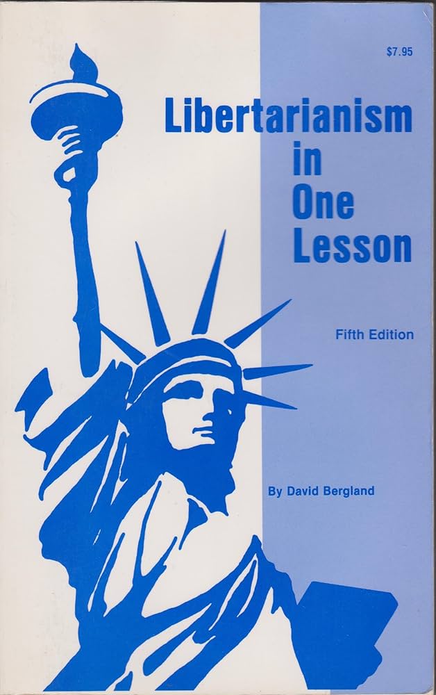 Libertarianism in One Lesson by David Bergland: stock image of front cover.