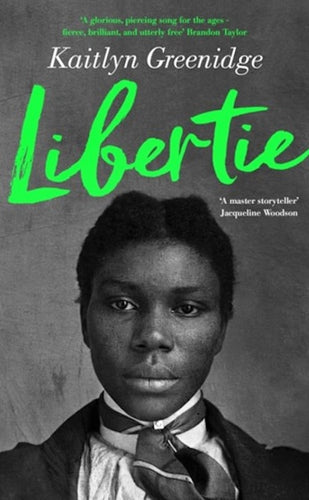 Libertie by Kaitlyn Greenidge: stock image of front cover.