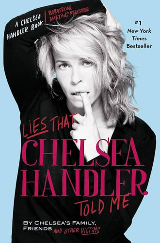 Lies That Chelsea Handler Told Me by Chelsea Handler: stock image of front cover.