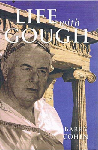 Life with Gough by Barry Cohen: stock image of front cover.
