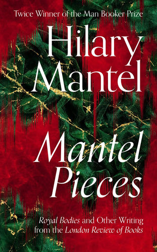 Mantel Pieces by Hilary Mantel: stock image of front cover.