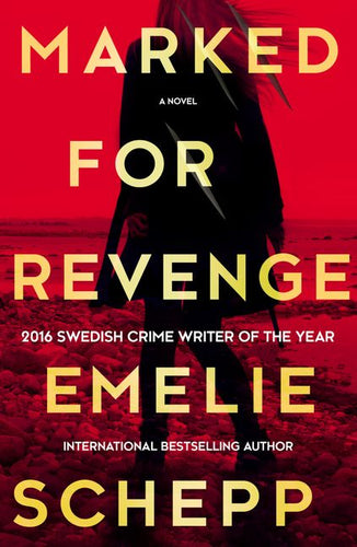 Marked for Revenge by Emelie Schepp: stock image of front cover.