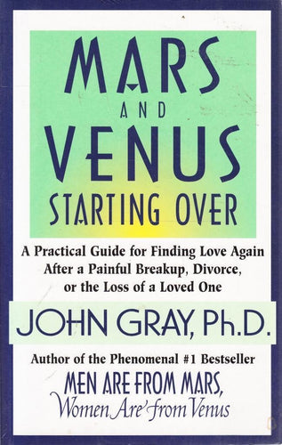Book cover of 'Mars and Venus Starting Over' by John Gray, Ph.D.