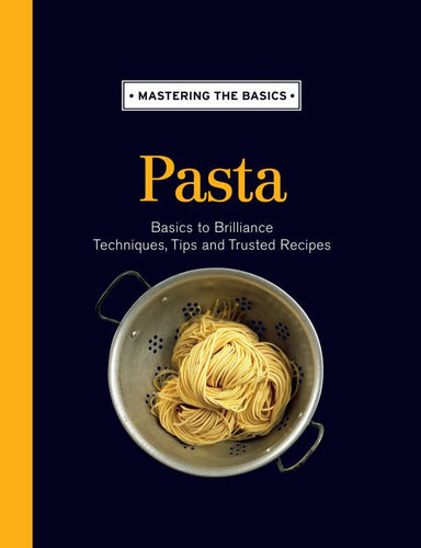 Book cover of 'Mastering the Basics: Pasta' with a colander of pasta on a dark background.