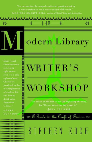 Book cover of 'The Modern Library Writer's Workshop' by Stephen Koch with green and black design.