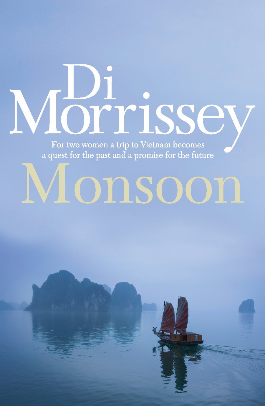 Book cover of 'Monsoon' by Di Morrissey with a boat on water and mountain background