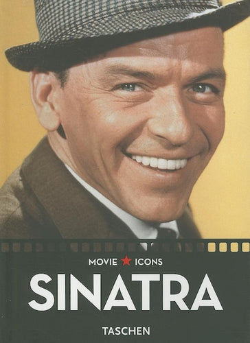 Movie Icons-Sinatra by Alain Silver, & Paul Duncan: stock image of front cover.