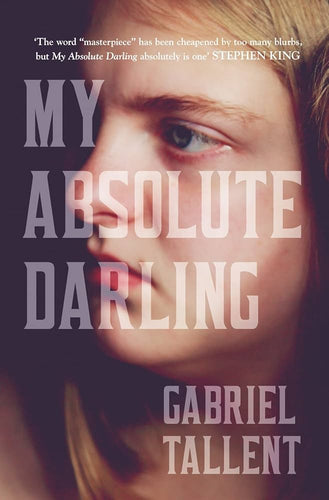 My Absolute Darling by Gabriel Tallent: stock image of front cover.