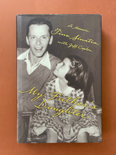 Load image into Gallery viewer, My Father&#39;s Daughter by Tina Sinatra: photo of the front cover which shows very minor scuff marks along the edges.
