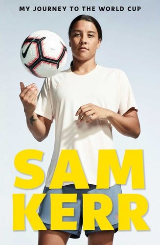My Journey to the World Cup by Sam Kerr: stock image of front cover.