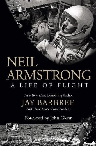 Neil Armstrong-A Life of Flight by Jay Barbree: stock image of front cover.
