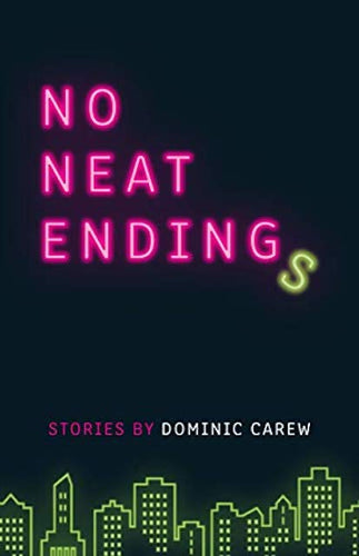 No Neat Endings by Dominic Carew: stock image of front cover.