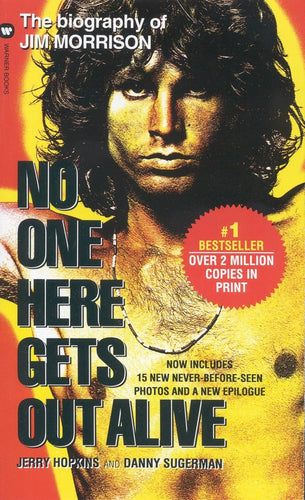 Book cover of 'No One Here Gets Out Alive' by Jerry Hopkins, & Danny Sugerman with a yellow and black design.