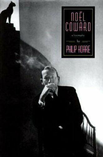 Noel Coward-A Biography by Philip Hoare: stock image of front cover.