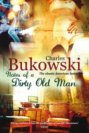 Notes of a Dirty Old Man by Charles Bukowski: stock image of front cover.