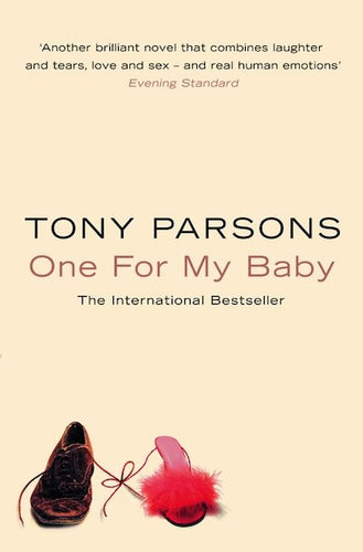 One for My Baby by Tony Parsons: stock image of front cover.