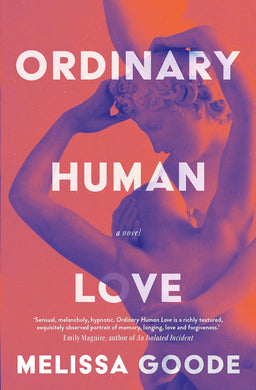 Book cover of 'Ordinary Human Love' by Melissa Goode with stylized figures and gradient background.