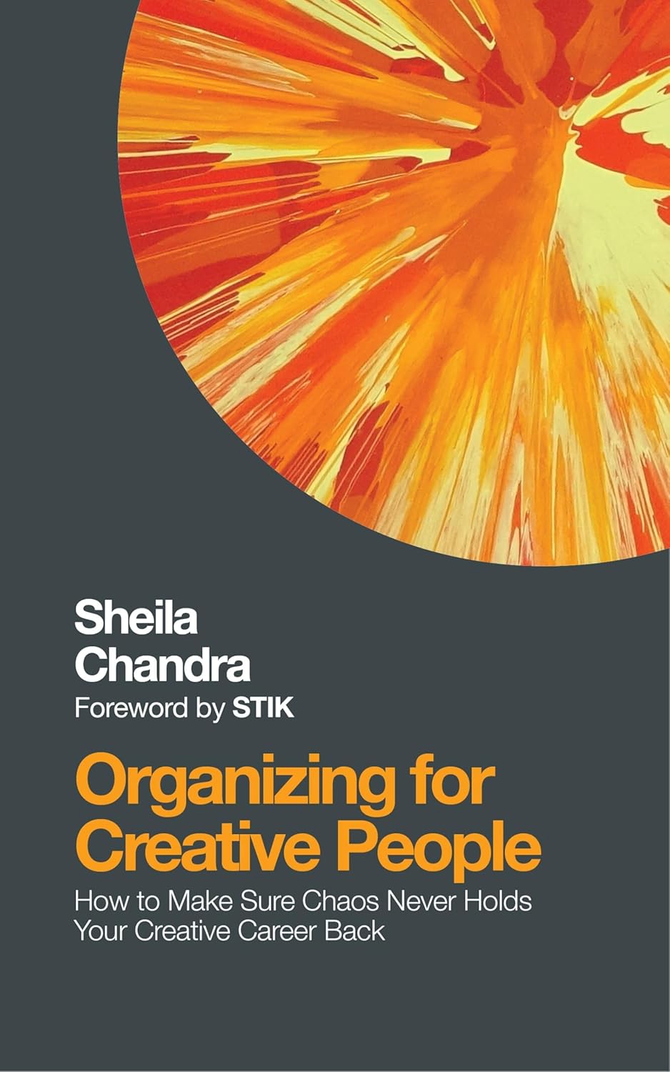 Organizing for Creative People by Sheila Chandra: stock image of front cover.