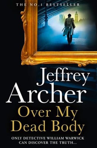 Over My Dead Body by Jeffrey Archer: stock image of front cover.