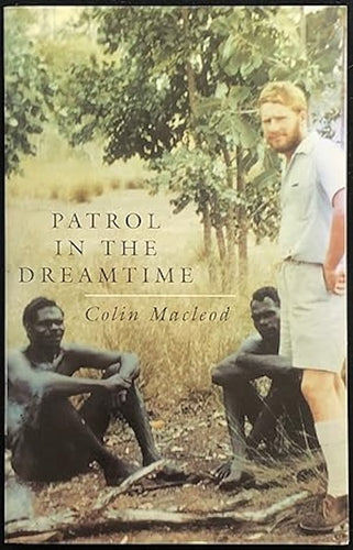 Patrol in the Dreamtime by Colin Macleod: stock image of front cover.