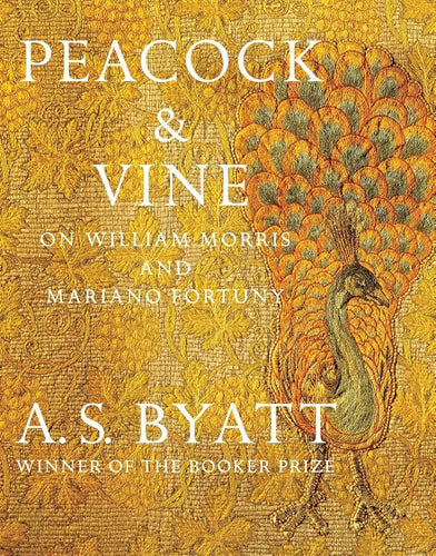 Book cover of 'Peacock & Vine' by A.S. Byatt with a peacock illustration on a gold background.