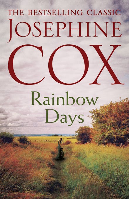 Book cover of 'Rainbow Days' by Josephine Cox with a woman walking through a field.