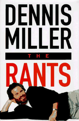 The Rants by Dennis Miller: stock image of front cover.