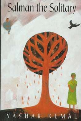 Book cover of 'Salman the Solitary' by Yashar Kemal featuring a large tree, two people, and a bird.