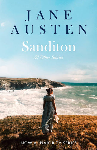 Book cover of 'Sanditon & Other Stories' by Jane Austen with a woman standing on a cliff overlooking the ocean.