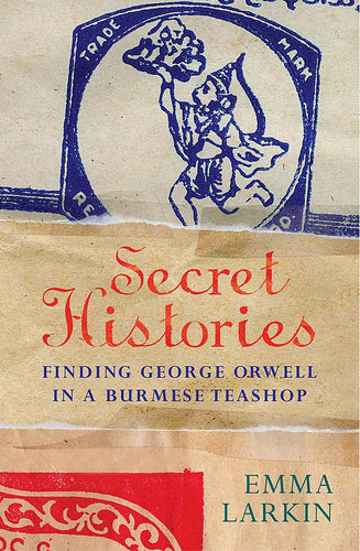 Secret Histories by Emma Larkin: stock image of front cover.