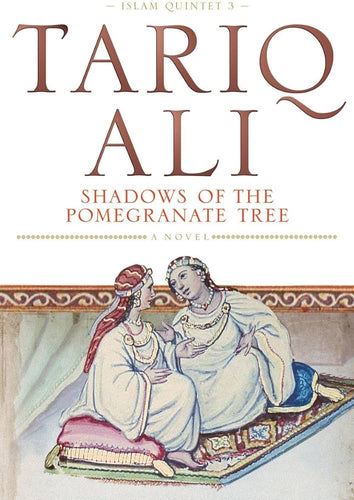 Shadows of the Pomegranate Tree by Tariq Ali: stock image of front cover.