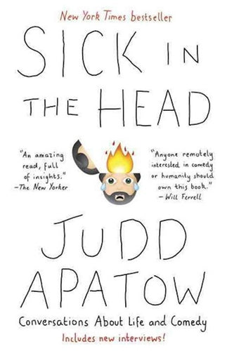 Sick in the Head by Judd Apatow: stock image of front cover.