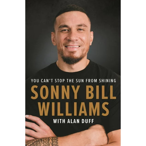 Sonny Bill Williams-You Can't Stop the Sun from Shining with Alan Duff: stock image of front cover.