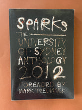 Load image into Gallery viewer, Sparks by Mark Tredinnick: photo of front cover which shows minor scuff marks and scratching.
