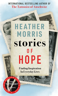 Book cover of 'Stories of Hope' by Heather Morris with vintage photos on a light blue background.