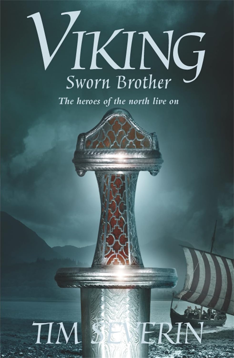 Book cover of 'Viking: Sworn Brother' by Tim Severin with a sword and Viking ship in the background