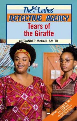 Tears of the Giraffe by Alexander McCall Smith: stock image of front cover.