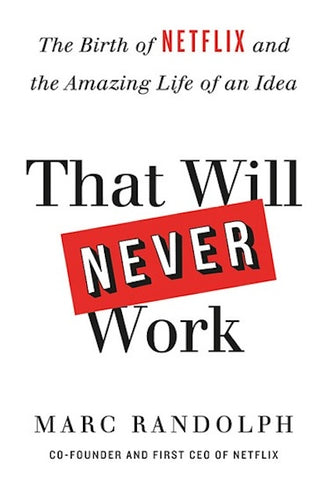 That Will Never Work by Marc Randolph: stock image of front cover.
