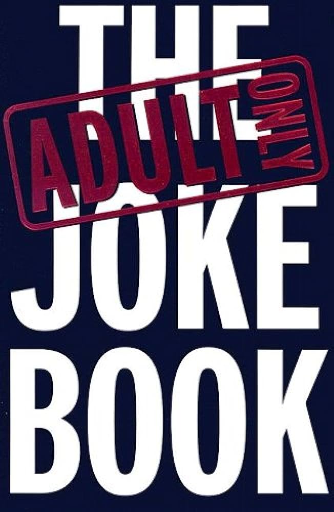 The Adults Only Joke Book (Paperback, 2002)