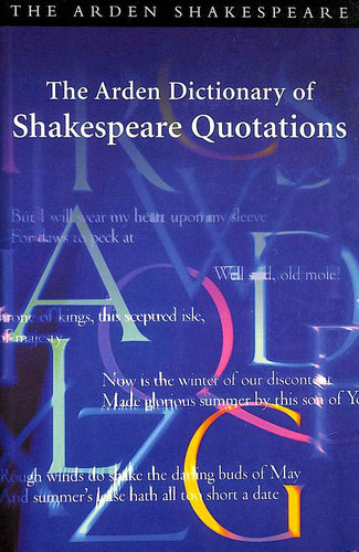 Book cover of 'The Arden Dictionary of Shakespeare Quotations' with colorful text design on a blue background.