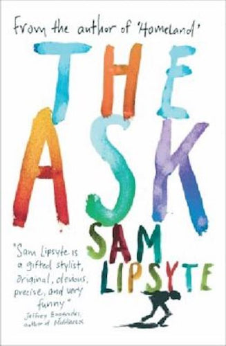 The Ask by Sam Lipsyte: stock image of front cover.